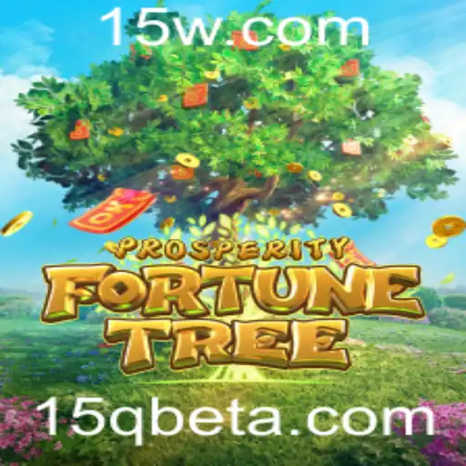 Explorando ProsperityFortuneTree: O Jogo de Estratégia da 15Qbet